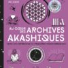 Au coeur des archives akashiques