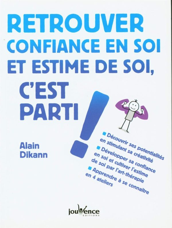 Retrouver confiance en soi et estime de soi c'est parti